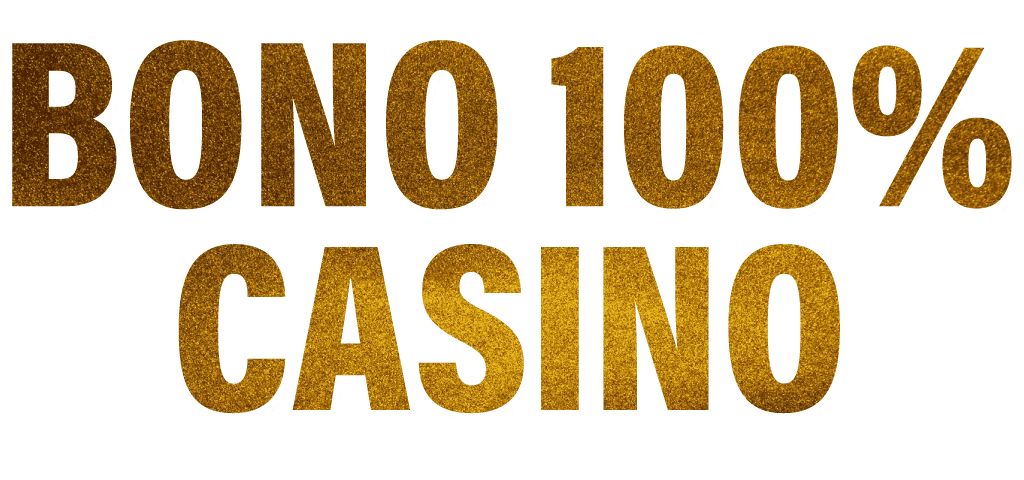 Bono 100% Casino 1 Bono 100% Casino